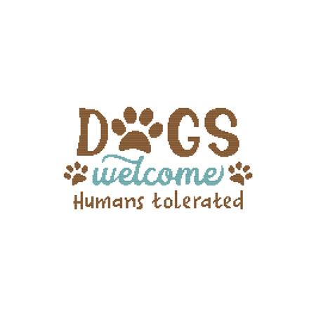 A Dog Saying - Dogs Welcome Humans Tolerated